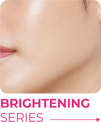 ⋆ BRIGHTENING SERIES ⋆